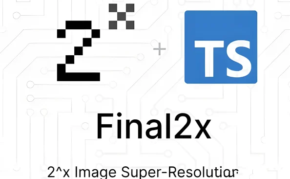 超越放大限制 – Final2x – 无限&无损放大超分辨率神器